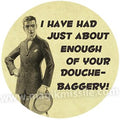 Douchebaggery Button