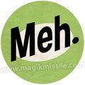 Meh. Button