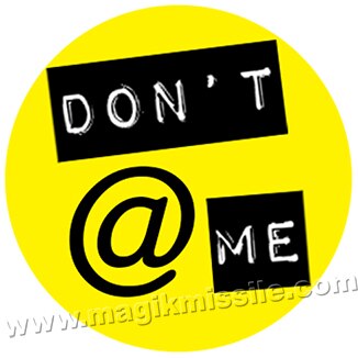 Don't @ Me button