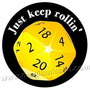 Just Keep Rollin' button