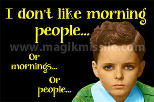 Morning People Magnet