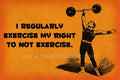 Not Exercise Magnet