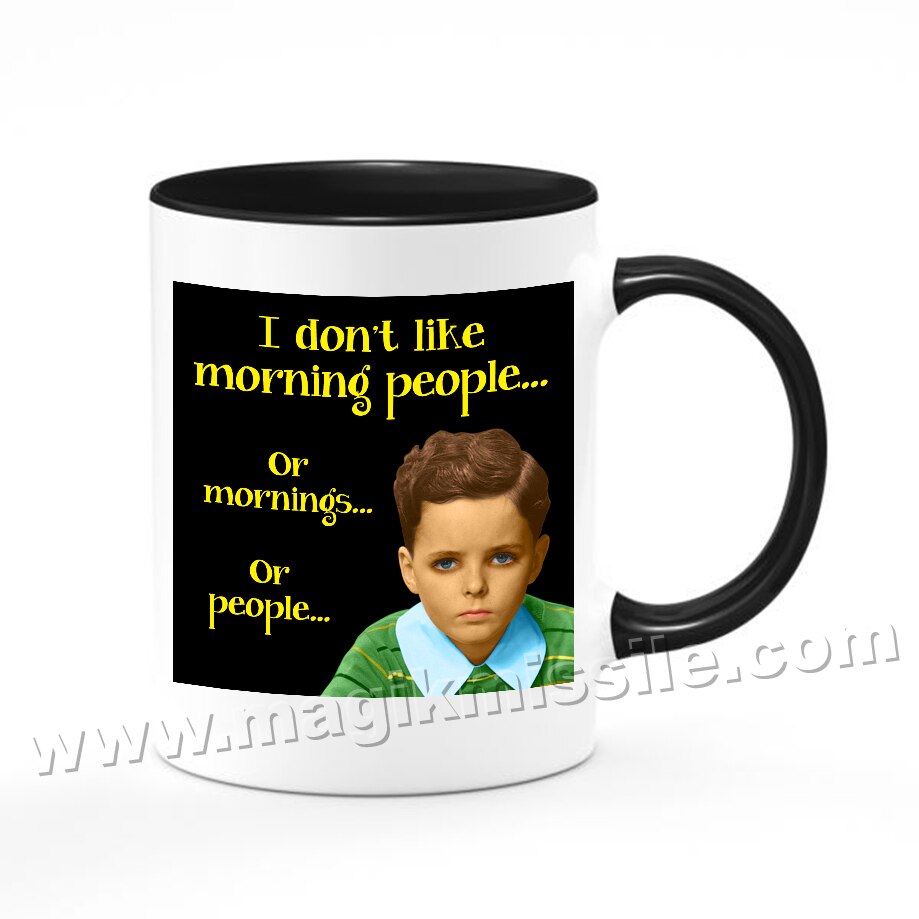 I Don't Like Morning People mug