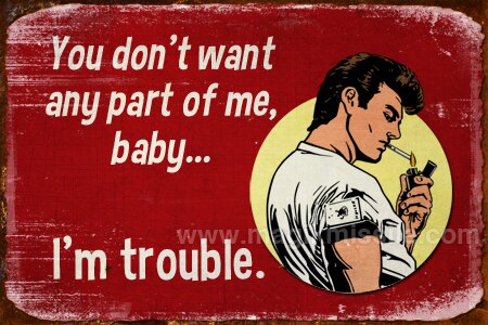 I'm Trouble Sign