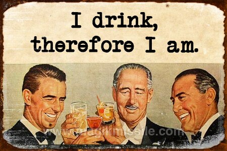 I Drink... Sign